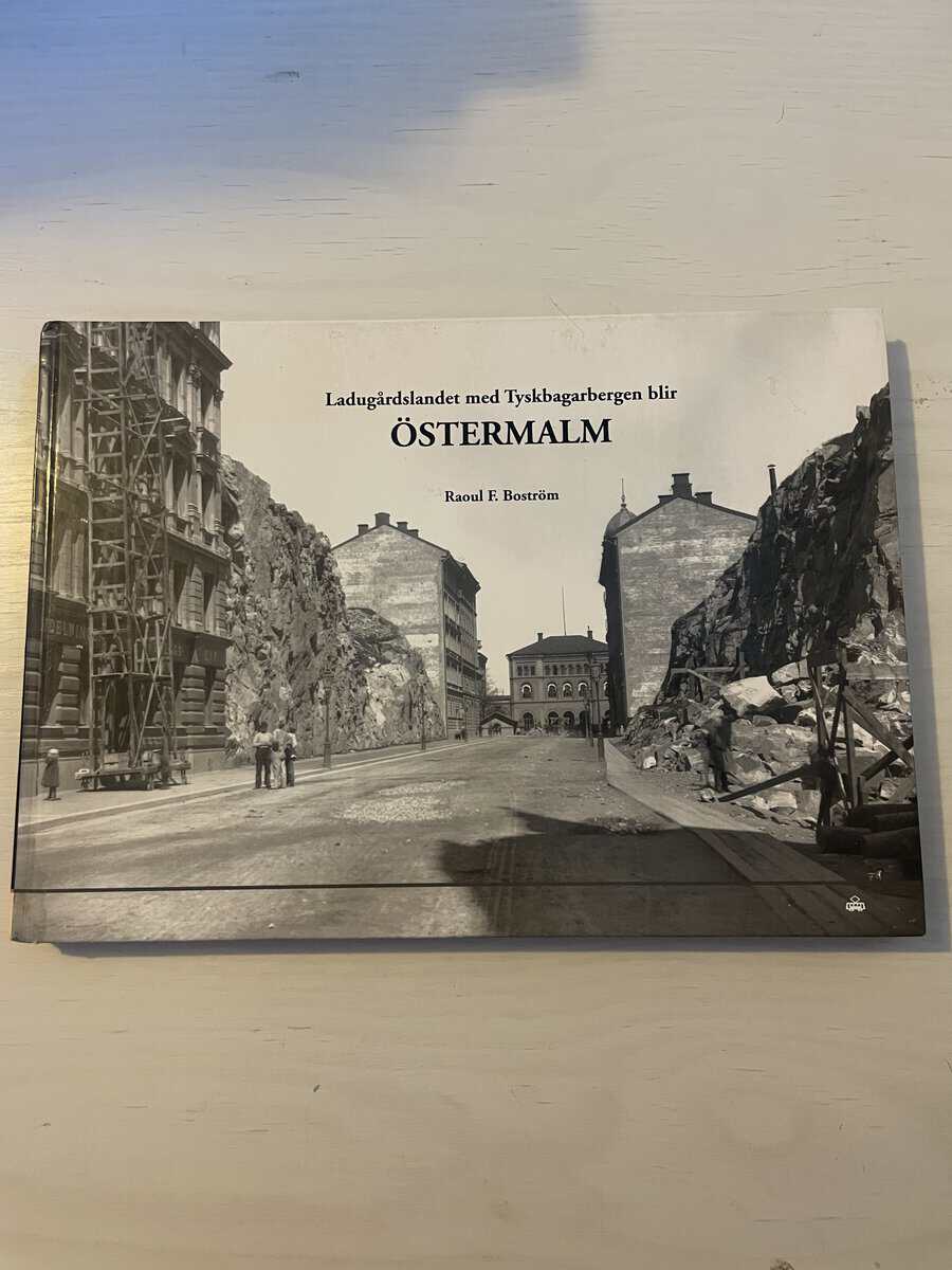 Raoul F. Boström : Ladugårdslandet med Tyskbagarbergen blir Östermalm