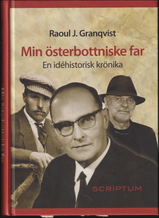 Raoul J. Granqvist : Min österbottniske far