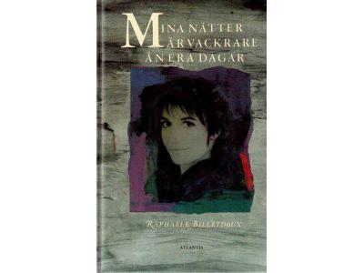 Raphaële Billetdoux : Mina nätter är vackrare än era dagar
