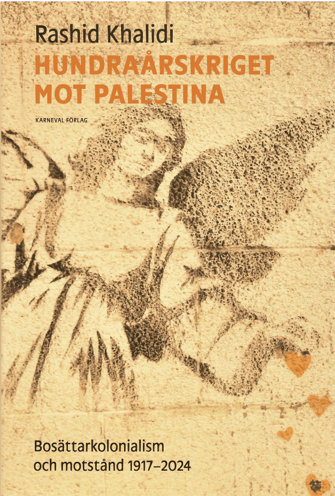 Rashid Khalidi : Hundraårskriget mot Palestina