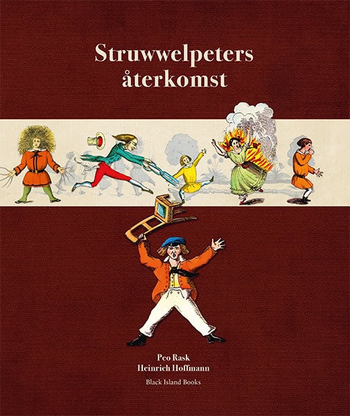 Rask, Peo ; Hoffmann, Heinrich : Struwwelpeters återkomst