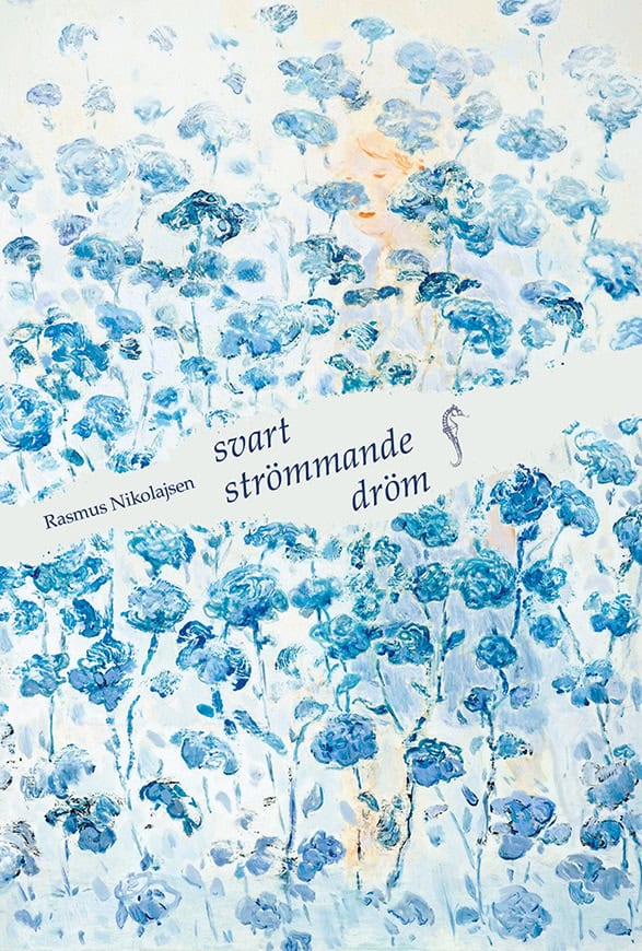 Rasmus Nikolajsen : Svart strömmande dröm