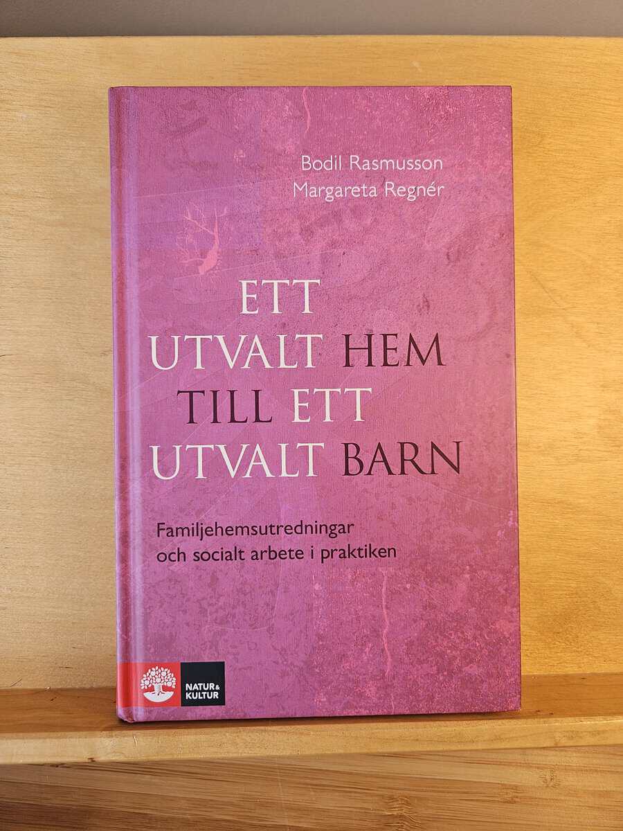 Rasmusson, Bodil, Regnér, Margareta : Ett utvalt hem till ett utvalt barn
