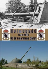 Rasmusson, K. A. ; Eriksson, Sten-Olof ; Hansson, Lars A. : Holmögadd 1943-2003