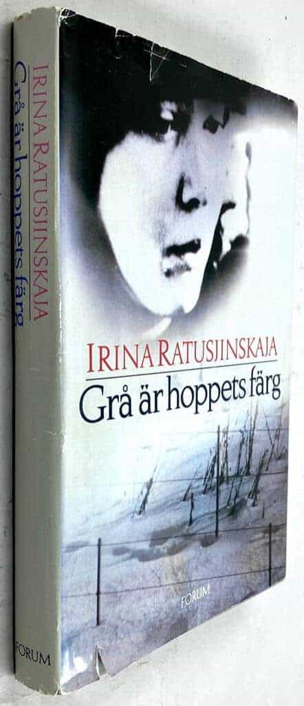 Ratušinskaja, Irina Borisovna ; Milits, Alex : Grå är hoppets färg