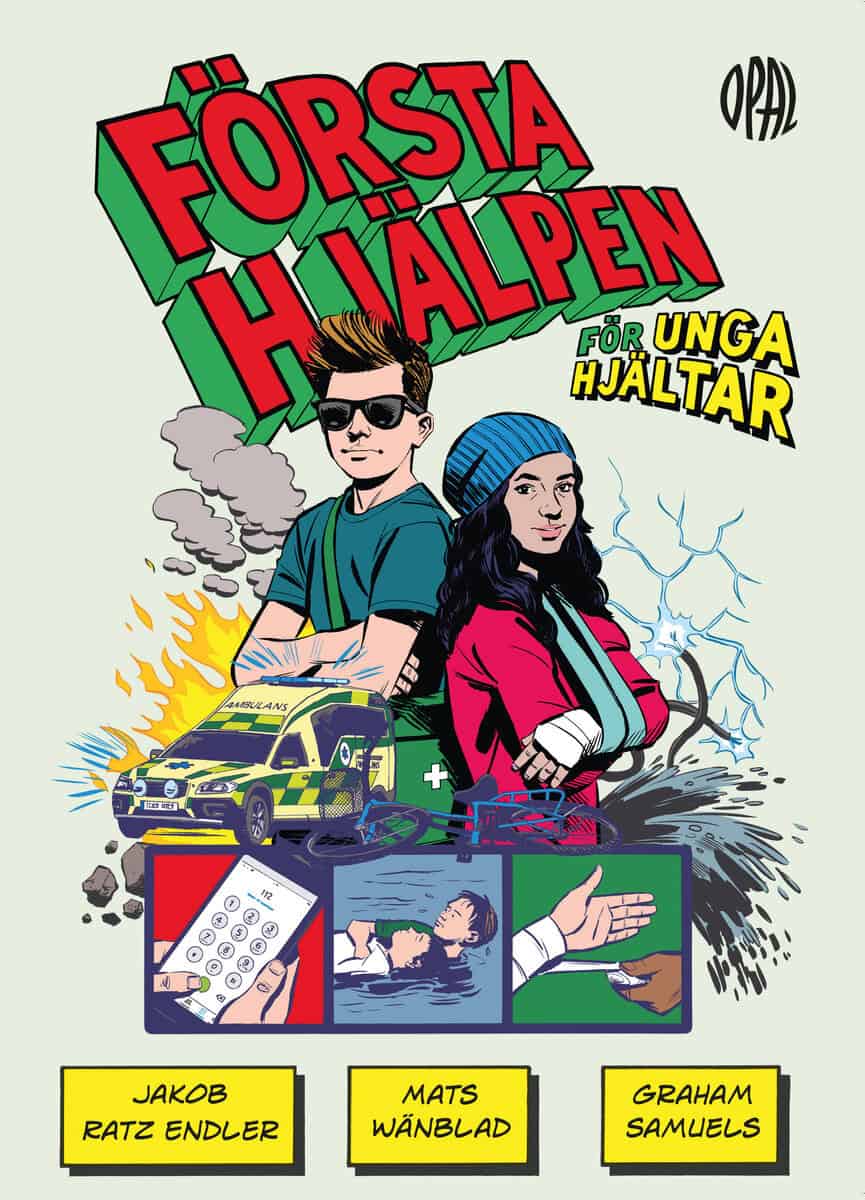 Ratz Endler, Jakob ; Wänblad, Mats ; Samuels, Graham : Första hjälpen för unga hjältar