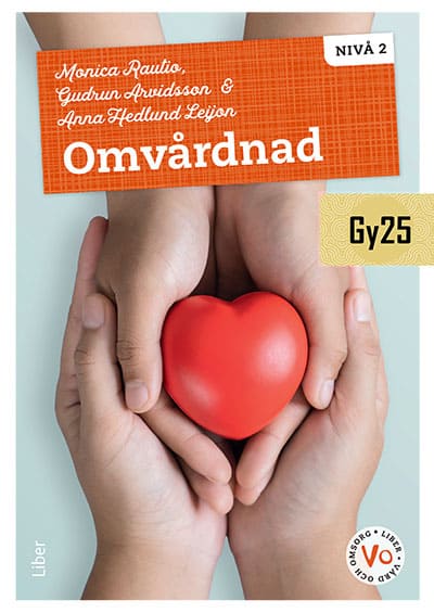 Rautio, Monica ; Arvidsson, Gudrun ; Hedlund Leijon, Anna : Omvårdnad nivå 2
