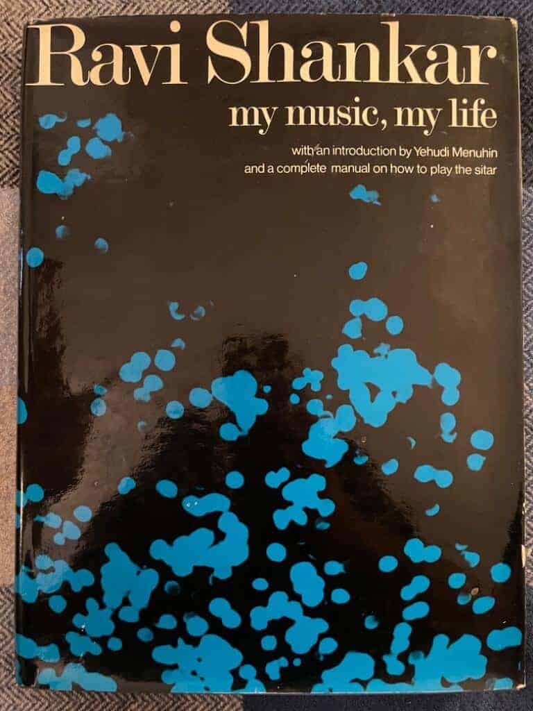 Ravi Shankar : Ravi Shankar My Music, My Life