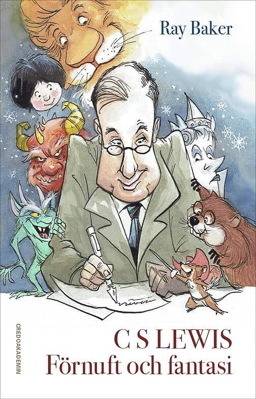 Ray Baker : C S Lewis: Förnuft och fantasi