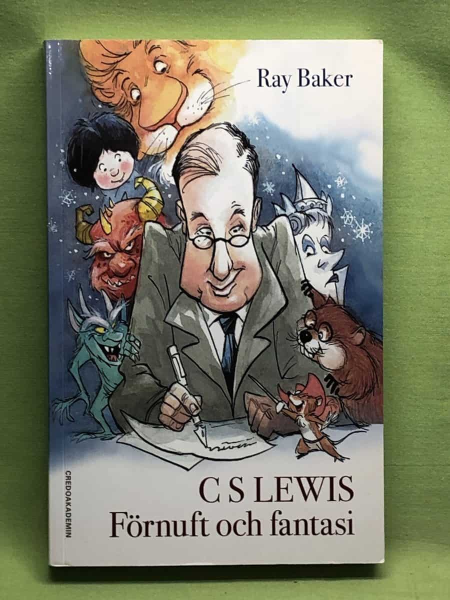 Ray Baker : C S Lewis förnuft och fantasi