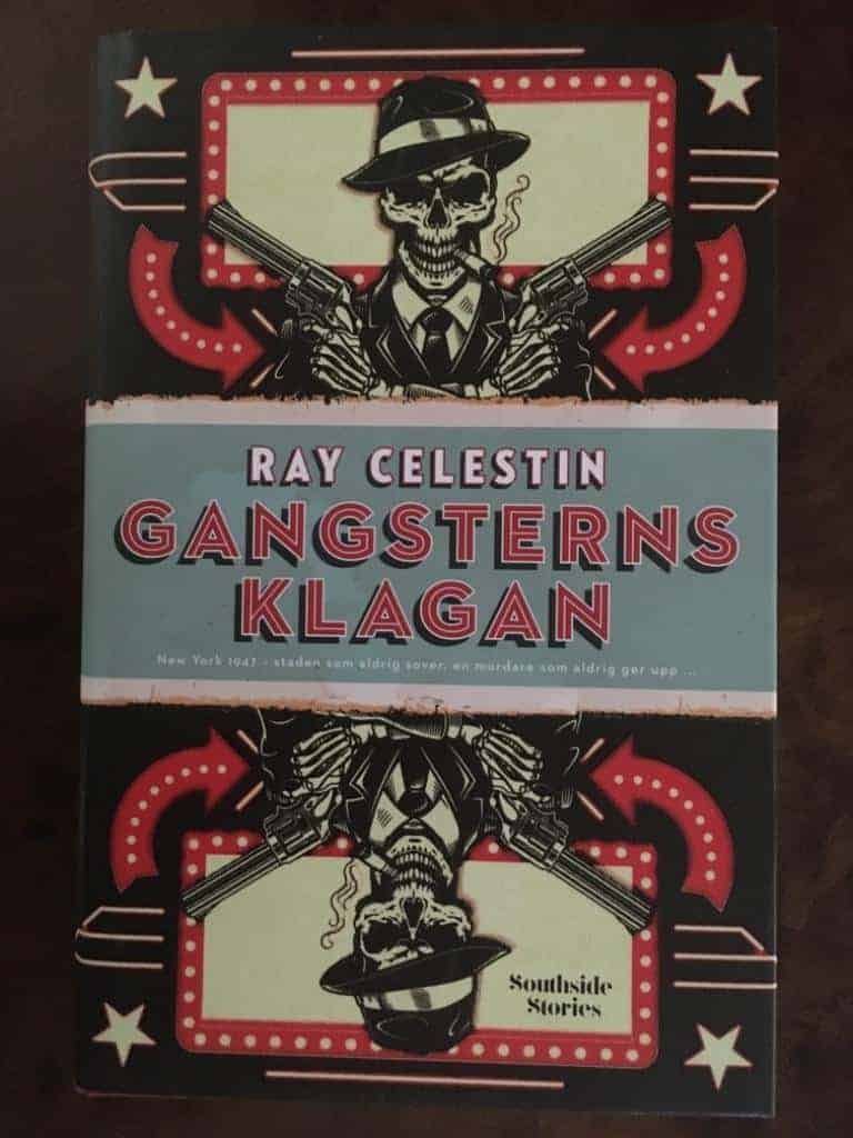 Ray Celestin : Gangsterns klagan