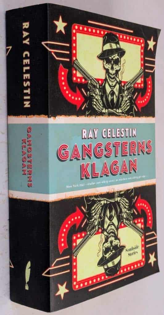 Ray Celestin : Gangsterns klagan