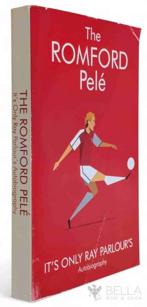 Ray Parlour ; Amy Lawrence : The Romford Pelé - It's only Ray Parlour's - Authobiography