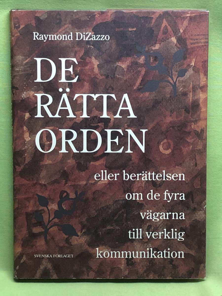Raymond DiZazzo : De rätta orden eller Berättelsen om de fyra vägarna till verklig kommunikation