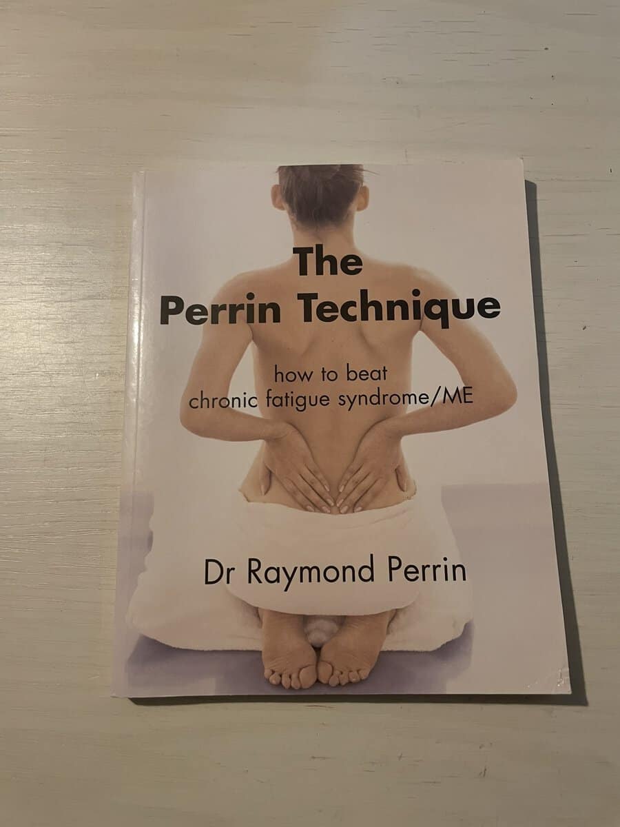 Raymond Dr Perrin : The Perrin Technique - how to beat chronic fatigue syndrome/ME