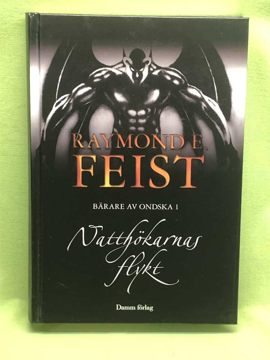 Raymond E. Feist : Bäraren av ondska 1