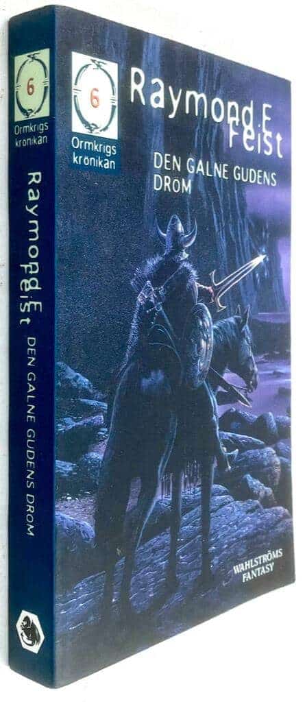 Raymond E. Feist : Den galne gudens dröm - Ormkrigskrönikan - Bok 6