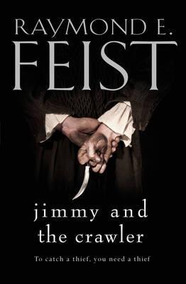 Raymond E. Feist : Jimmy and the Crawler
