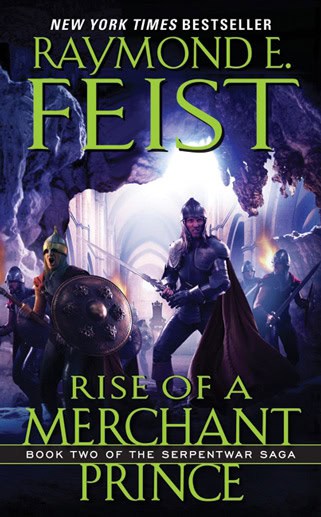 Raymond E. Feist : Rise of a Merchant Prince