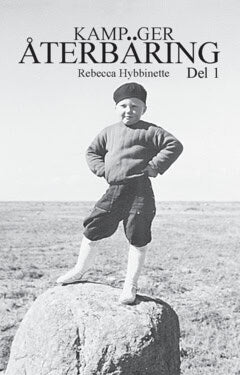 Rebecca Hybbinette : Kamp ger återbäring