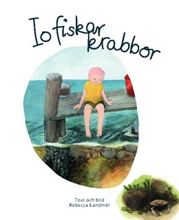 Rebecca Landmér : Io fiskar krabbor