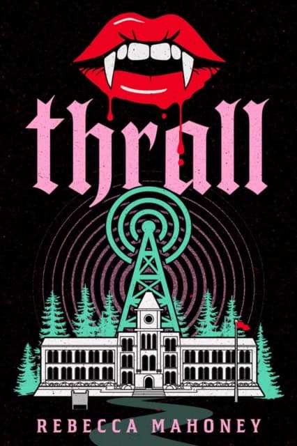 Rebecca Mahoney : Thrall