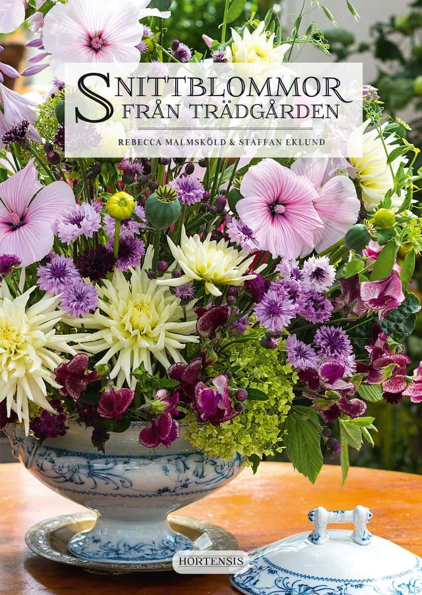 Rebecca Malmsköld : Snittblommor från trädgården