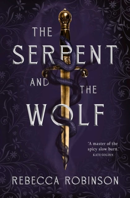 Rebecca Robinson : The Serpent and the Wolf