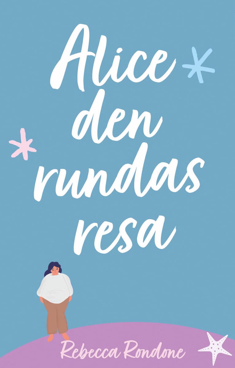 Rebecca Rondone : Alice den rundas resa