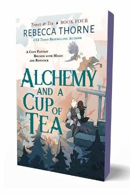Rebecca Thorne : Alchemy and a Cup of Tea