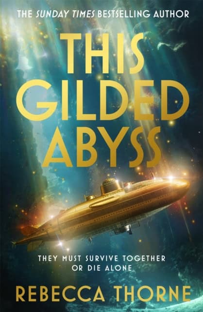 Rebecca Thorne : This Gilded Abyss