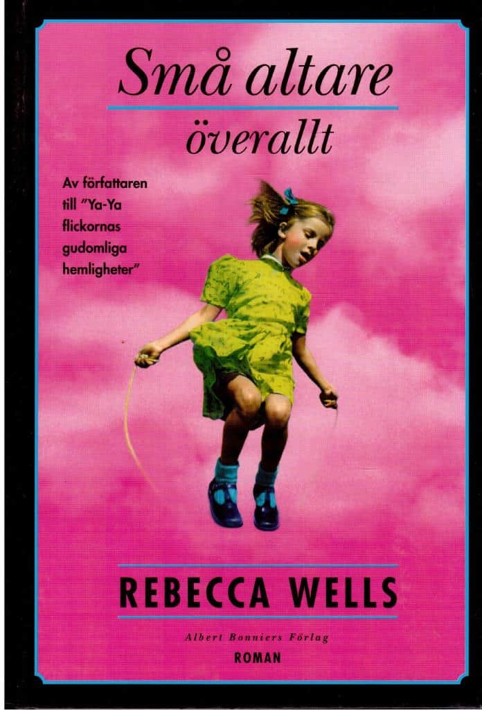 Rebecca Wells : Små altare överallt