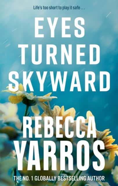 Rebecca Yarros : Eyes Turned Skyward