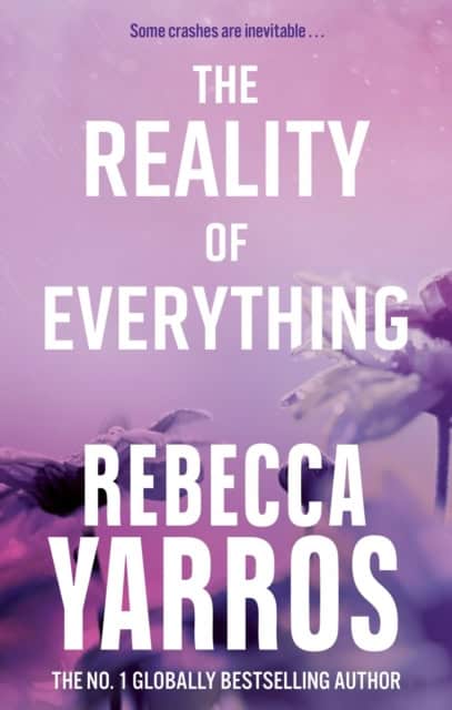 Rebecca Yarros : The Reality of Everything