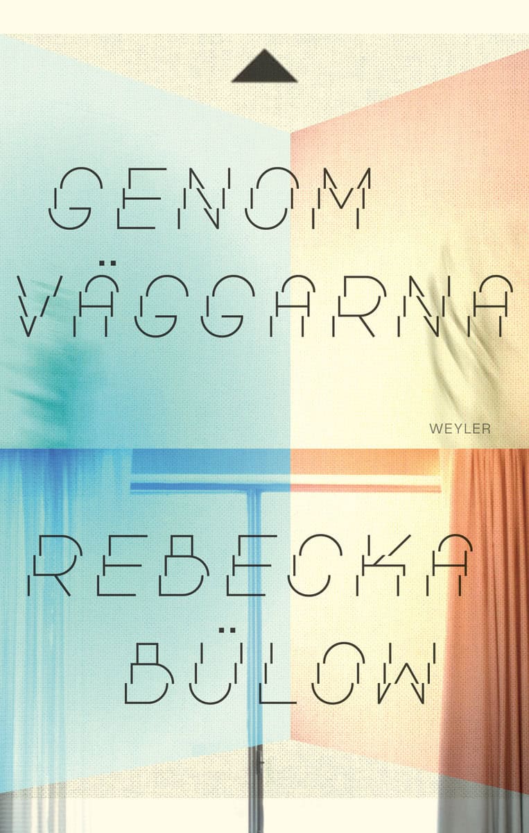 Rebecka Bülow : Genom väggarna