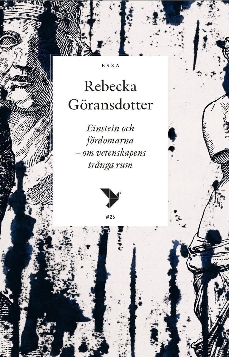 Rebecka Göransdotter : Einstein och fördomarna : om vetenskapens trånga rum