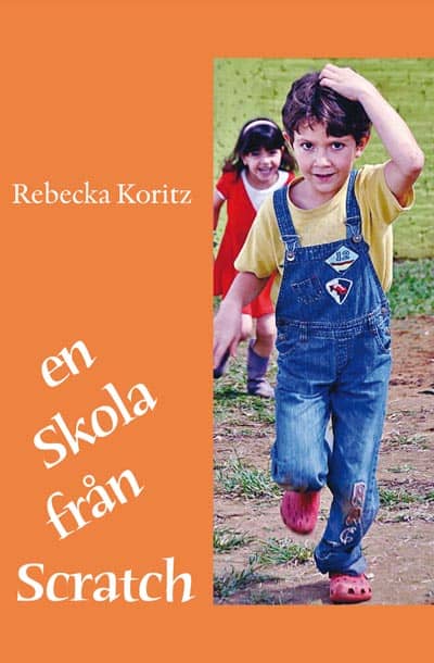 Rebecka Koritz : En skola från scratch