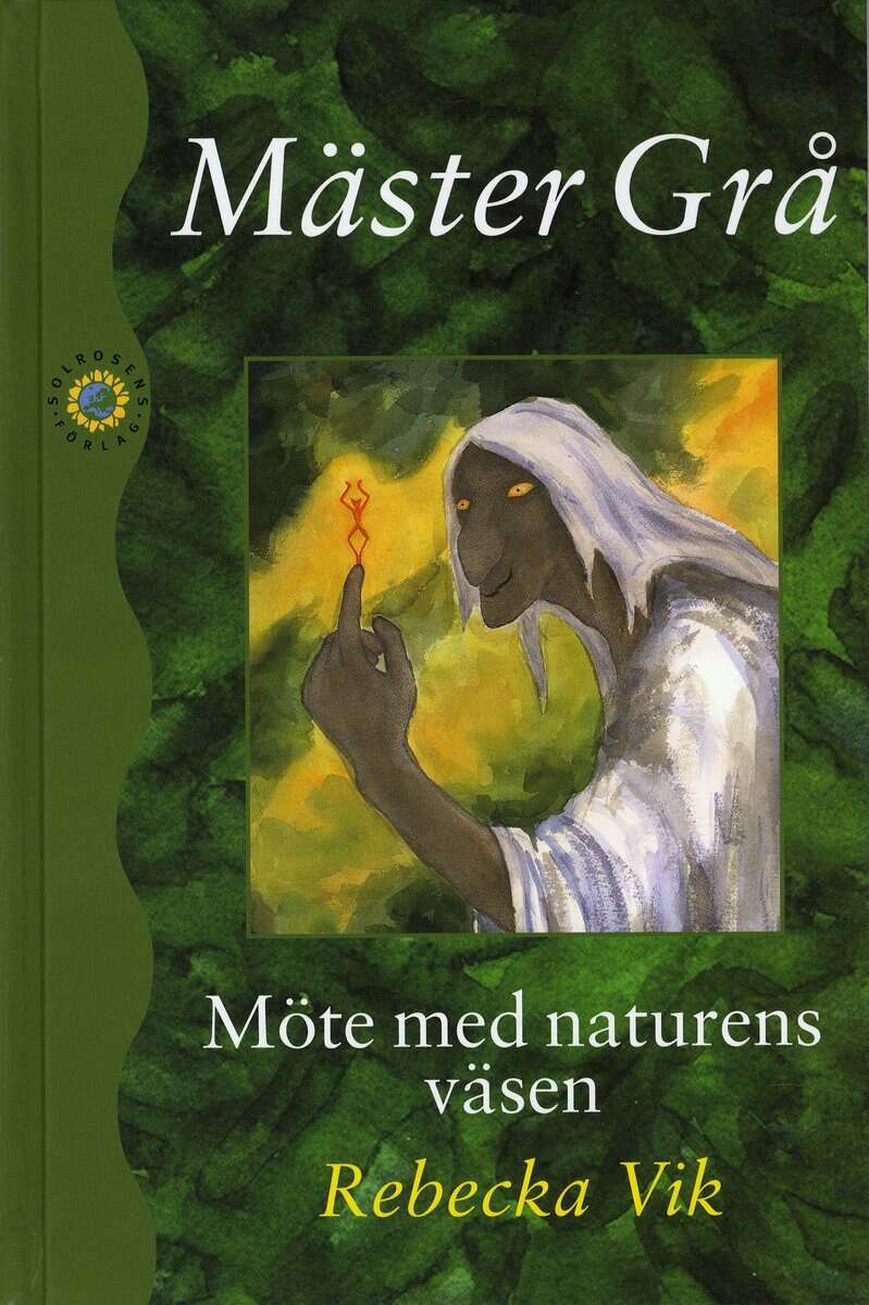 Rebecka Vik : Mäster Grå : möte med naturens väsen