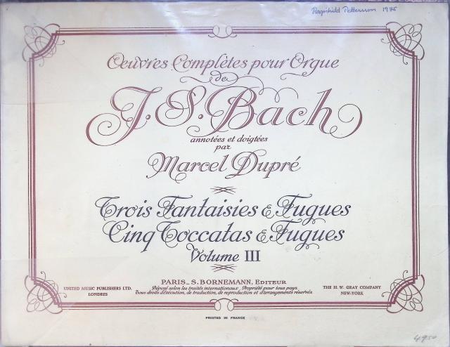 Redaktion: Annotés Et Doigtées Par Marcel Dupré : OEuvres complètes pour orgue de J.S. Bach , Trois fantaisies e fugues , cinq toccatas e fugues