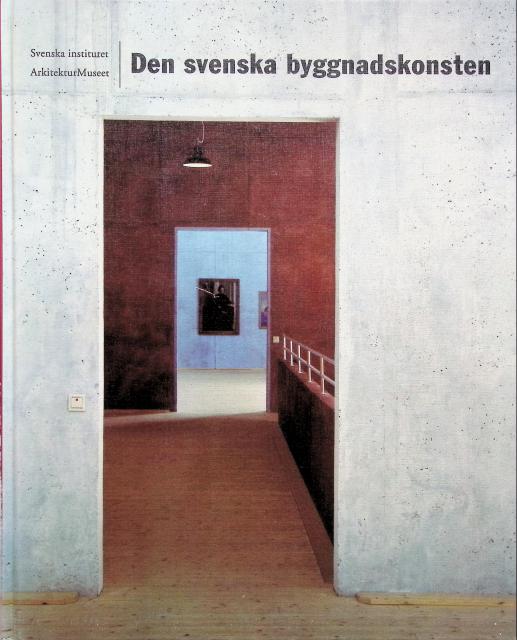 Redaktion: Jöran Lindvall : Den svenska byggnadskonsten