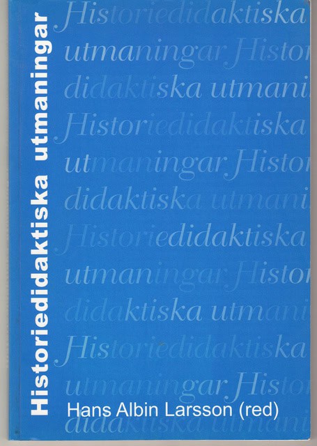 , Redaktion: Larsson, Hans Albin : Historiedidaktiska utmaningar