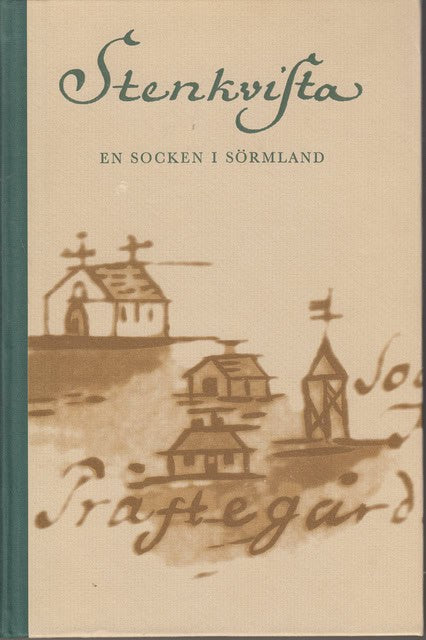 , Redaktion: LOMAN, BENGT    WIDMARK, GUN. : Stenkvista En socken i Sörmland