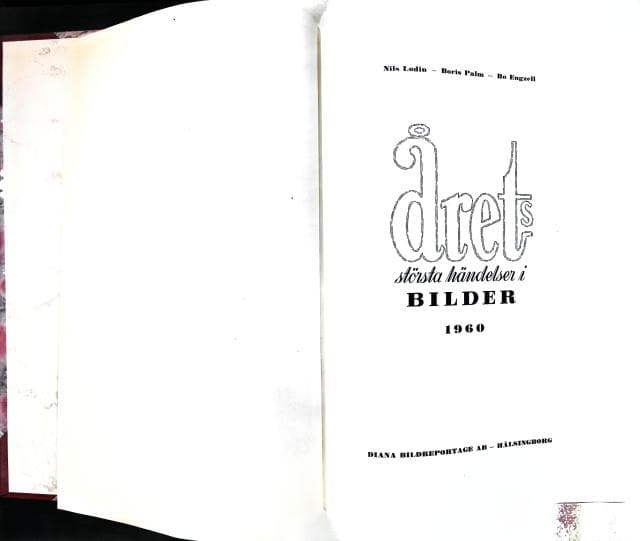 , Redaktion: Nils Lodin, Boris Palm, Bo Engzell : Årets händelser i bild 1960