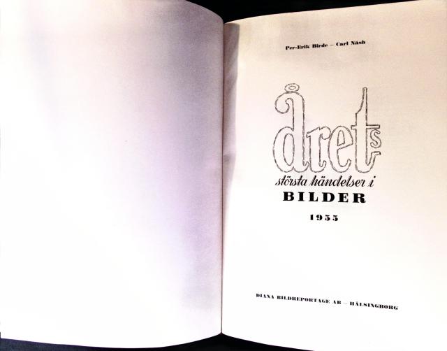 , Redaktion: Per-Erik Birde ; Carl Näsh : Årets händelser i bild 1955