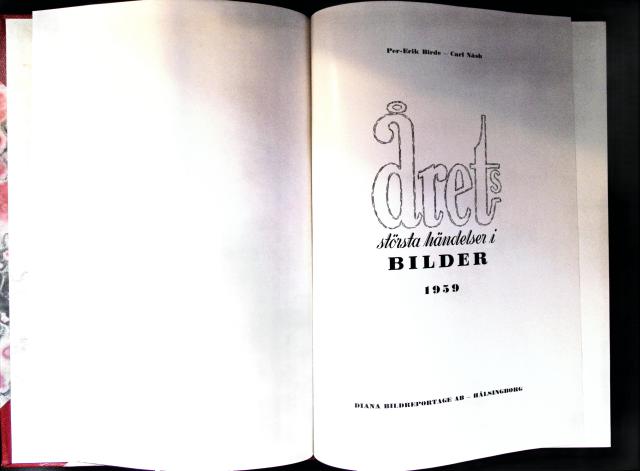 , Redaktion: Per-Erik Birde ; Carl Näsh : Årets händelser i bild 1959