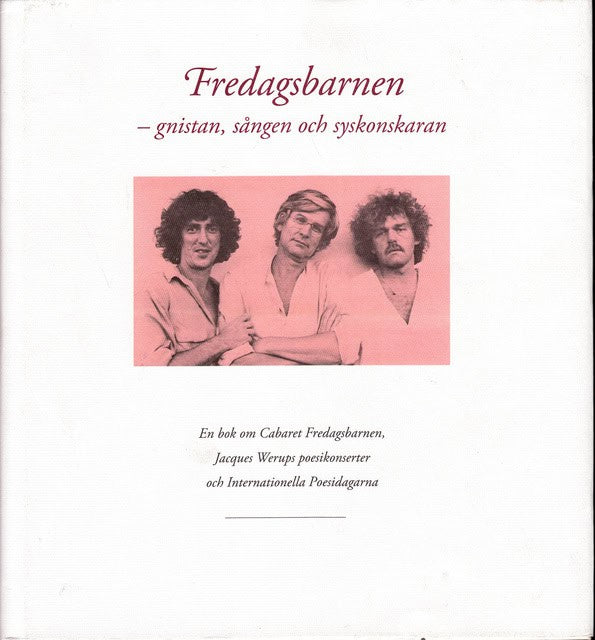 , Redaktion: PETTERSSON, MARIE       MAGNTORN, ERIK. : Fredagsbarnen