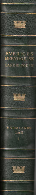 Redaktion: Professor Sigurd Erixon : Sveriges bebyggelse Värmlands län del I, Statistisk-Topografisk Uppslagsbok