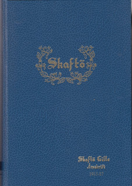 Redaktion: Skaftö Gille : Skaftö Gille Årsskrift 1985-87