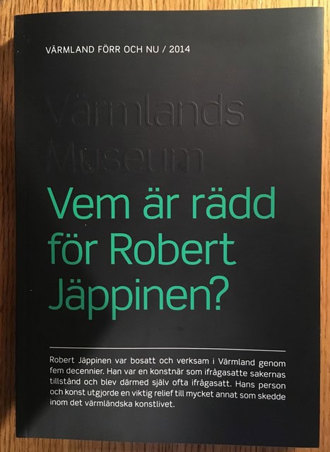, Redaktion: SVENSSON, JÖRGEN. : Vem är rädd för Robert Jäppinen?, Värmlands Förr och Nu 2014