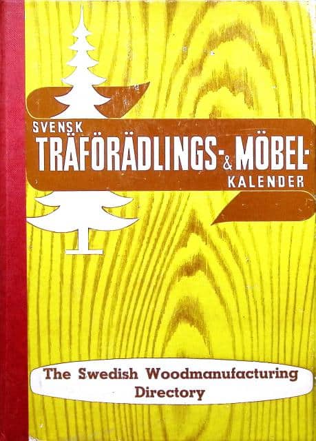 Redaktion: The Swedish Woodmanutacturing Directory : Svensk Träförädlings- & möbelkalender, uppslagsbok och inköpsregister för trävaru- och möbelbranscherna